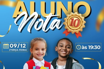 ALUNO NOTA 10: PREMIAÇÃO HOMENAGEIA ALUNOS QUE SE DESTACARAM NO ENSINO FUNDAMENTAL 